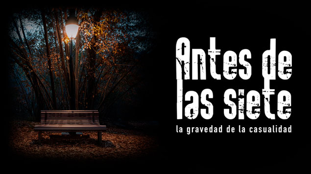 Antes de las siete. La gravedad de la soledad