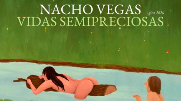 Flyer de Nacho Vegas presenta: Vidas semipreciosas tour